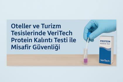 Oteller ve Turizm Tesislerinde VeriTech Protein Kalıntı Test Kiti ile Misafir Güvenliği